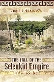 The Fall Of The Seleukid Empire 18775 Bc English Edition