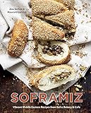 Soframiz Vibrant Middle Eastern Recipes From Sofra Bakery And Cafe A Cookbook English Edition
