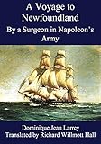 A Voyage To Newfoundland By A Surgeon In Napoleons Army English Edition
