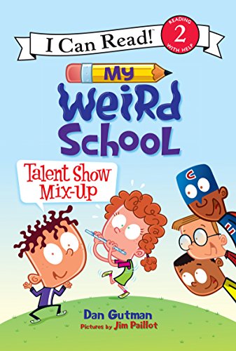 My Weird School: Talent Show Mix-Up (By: Dan Gutman) cover