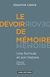 Le Devoir De Mmoire Une Formule Et Son Histoire