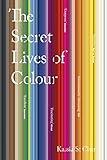 The Secret Lives Of Colour English Edition