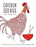Chicken And Rice Fresh And Easy Southeast Asian Recipes From A London Kitchen English Edition