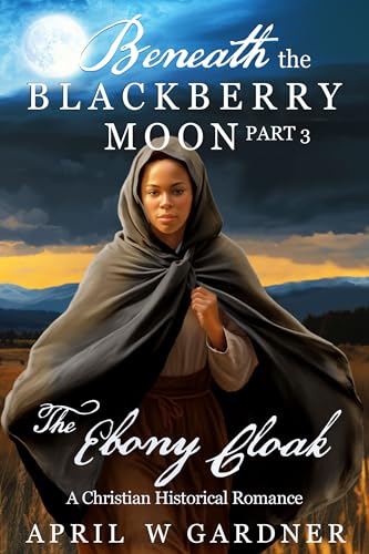 The Ebony Cloak (By: April W. Gardner) cover