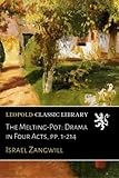 The Meltingpot Drama In Four Acts Pp 1214