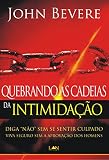 Quebrando As Cadeias Da Intimidao Portuguese Edition