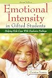 Emotional Intensity In Gifted Students Helping Kids Cope With Explosive Feelings English Edition