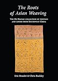 The Roots Of Asian Weaving English Edition