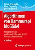 Algorithmen Von Hammurapi Bis Gdel Mit Beispielen Aus Den Computeralgebrasystemen Mathematica Und Maxima German Edition