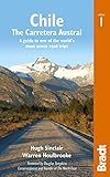 Chile Carretera Austral A Guide To One Of The Worlds Most Scenic Road Trips Bradt Travel Guides English Edition