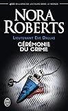 Lieutenant Eve Dallas (tome 5)   C%C3%A9r%C3%A9monie Du Crime