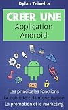 Crer Une Application Android Les Fonctions Principales Et Indites La Montisation La Promotion Et Le Marketing
