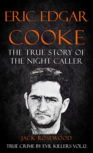 Eric Edgar Cooke: The True Story of The Night Caller cover