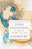 Inner Engineering A Yogis Guide To Joy