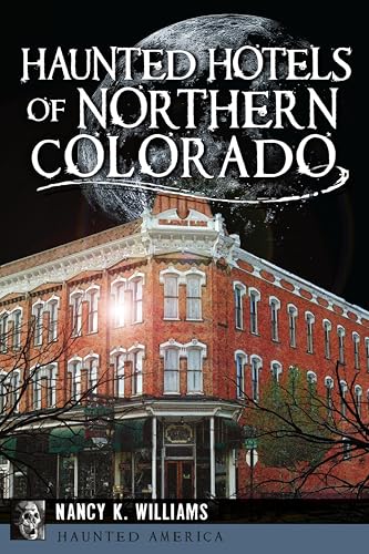 Haunted Hotels of Northern Colorado book cover