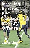 Installing Explosive Rpo Concepts Into Any Offense English Edition