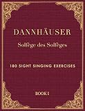 Solfge Des Solfges Book 1 180 Sight Singing Exercises Dannhuser Solfge Des Solfges English Edition