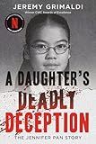 A Daughters Deadly Deception The Jennifer Pan Story English Edition