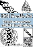 Zen Doodle Art Unleash Your Creativity With Zen Doodle Patterns Doodling With Kathrin Davidson Book 1 English Edition