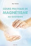 Cours Pratique De Magntisme Au Quotidien