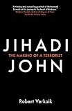 Jihadi John The Making Of A Terrorist English Edition