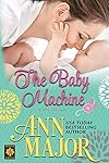 The Baby Machine