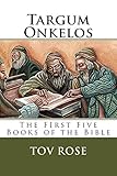 Targum Onkelos The First Five Books Of The Bible The Targums Book 1 English Edition
