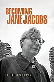 Becoming Jane Jacobs The Arts And Intellectual Life In Modern America English Edition