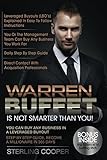 Warren Buffet Is Not Smarter Than You You Can Buy Any Business In A Leveraged Buyout Step By Step Guide Become A Millionaire In 365 Days English Edition