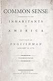 Common Sense Annotated The Origin And Design Of Government English Edition