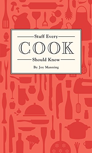 Stuff Every Cook Should Know (By: Joy Manning) cover