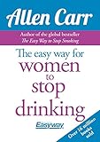 The Easy Way For Women To Stop Drinking Allen Carrs Easyway Book 76 English Edition