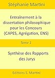 Entranement La Dissertation Philosophique Pour Les Concours Capes Agrgation Ens Tome 1 Synthse Des Rapports Des Jurys