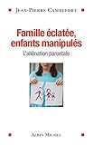 Famille %C3%A9clat%C3%A9e Enfants Manipul%C3%A9s : L'ali%C3%A9nation Parentale