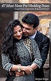 47 Must Have Pre Wedding Poses Couple Poses Inspired By Bollywood Movies English Edition