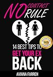No Contact Rule 14 Best Tips To Get Your Ex Back English Edition