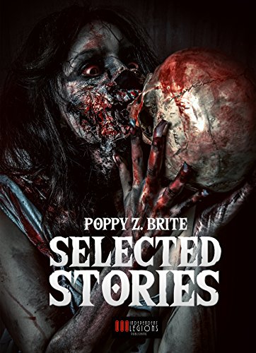 Poppy Z. Brite - Selected Stories book cover