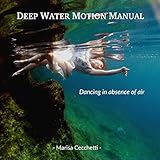 Deep Water Motion Manual Dancing In Absence Of Air English Edition