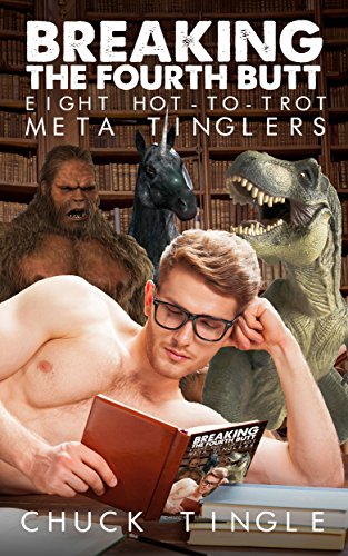 Breaking The Fourth Butt: Eight Hot-To-Trot Meta Tinglers book cover