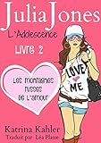 Julia Jones L'adolescence : Livre 2   Les Montagnes Russes De L'amour