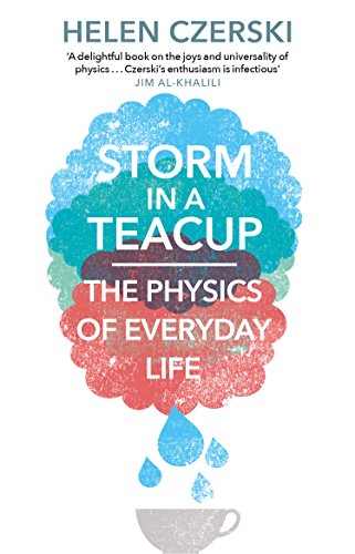 Storm in a Teacup: The Physics of Everyday Life book cover