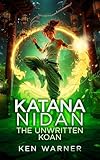 Katana Nidan The Unwritten Koan A Modern Fantasy Series Book 2 The Katana Series