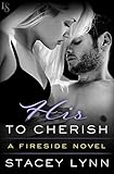 His To Cherish A Fireside Novel English Edition