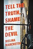 Tell the Truth, Shame the Devil 