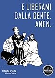 E Liberami Dalla Gente Amen Italian Edition
