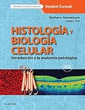 Histologa Y Biologa Celular Introduccin A La Anatoma Patolgica Spanish Edition