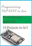 How To Program Esp8266 In Lua Getting Started With Esp8266 Nodemcu Dev Kit In Lua English Edition