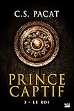 Le Roi: Prince Captif, T3