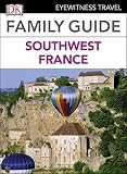 Dk Eyewitness Family Guide Southwest France English Edition