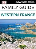 Dk Eyewitness Family Guide Western France English Edition